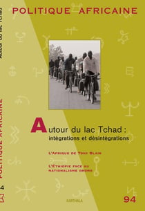 Revue politique africaine n.94 : Autour du lac Tchad : intégrations et désintégrations