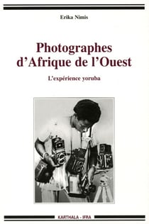 Photographes d'Afrique de l'Ouest - l'expérience Yoruba