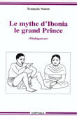 Mythe d'Ibonia le grand Prince (Madagascar)