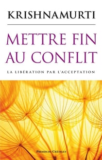 Mettre fin au conflit - la libération par l'acceptation