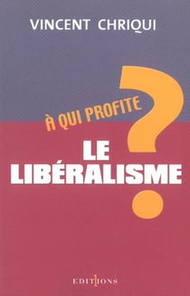 A qui profite le liberalisme ?