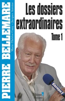 Les dossiers extraordinaires Tome 1