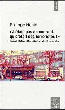 J'étais pas au courant qu'c'était des terroristes ! - Jawad, l'Islam et les attentats du 13 novembre
