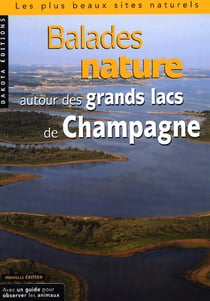 Balades nature - autour des grands lacs de champagne (édition 2004)