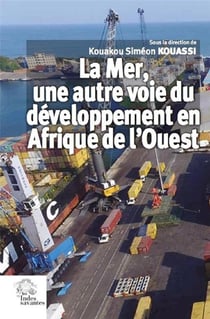 La mer, une autre voie du développement en Afrique de l'ouest - enjeux et perspectives
