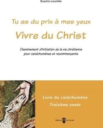 Vivre du Christ : livre catéchumène 3e année (livre jaune) - cheminement d'initiation de la vie chrétienne pour catéchumènes et recommençants