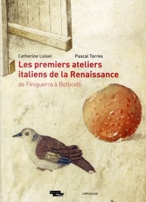 Les premiers ateliers italiens de la renaissance de finiguerra à botticelli