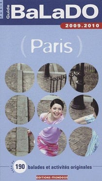 Guide balado - paris (édition 2009/2010)