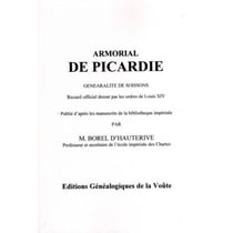 Armorial de picardie - généralité de soissons - recueil officiel dressé par les ordres de louis xiv