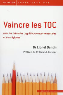 Vaincre les TOC avec les thérapies cognito-comportementales et stratégiques