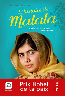 L'histoire de Malala (prix nobel de la paix, 2014)