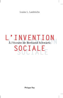 L'invention sociale - à l'écoute de Bernard Schwartz