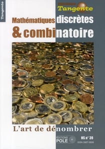 Bibliothèque Tangente Hors-Série n.39 : mathématiques discrètes & combinatoire : l'art de dénombrer