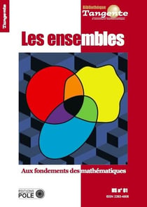 Bibliothèque Tangente Hors-Série Tome 61 : les ensembles : aux fondements des mathématiques