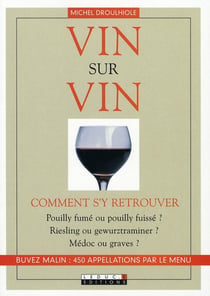 Vin sur vin : Comment s'y retrouver