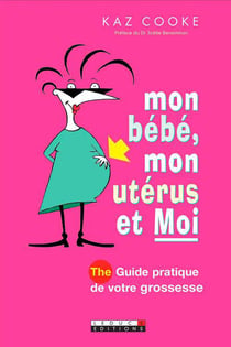 Mon bébé, mon utérus et moi
