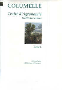 Traité des arbres - traité d'agronomie (livres i à vi)