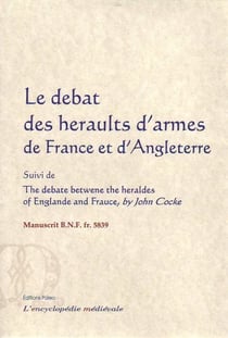 Le debat des heraults d'armes de france et d'angleterre