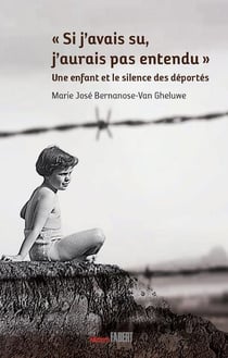 "si j'avais su j'aurai pas entendu" - une enfant et le silence des déportés