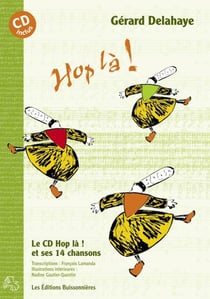 Hop là  ! partitions de 14 chansons + CD hop là !