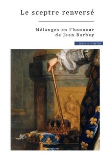 Le sceptre renversé - mélanges en l'honneur de Jean Barbey