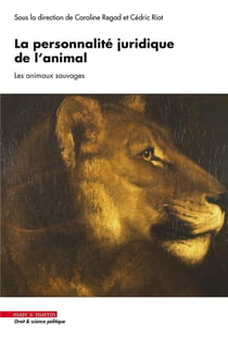 La personnalité juridique de l'animal : Les animaux sauvages