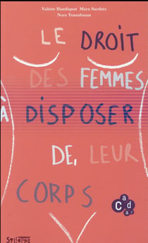 Le droit des femmes à disposer de leur corps