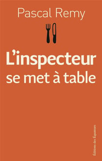 L'inspecteur se met a table