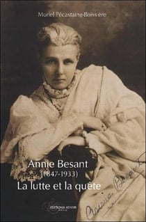 Annie besant (1847-1933) - la lutte et la quête