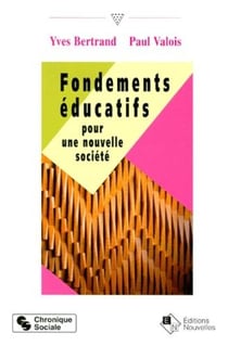 Fondements educatifs pour une nouvelle societe