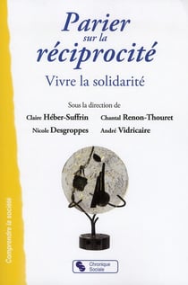 Parier sur la réciprocité - vivre la solidarité