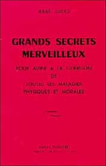 Grands secrets merveilleux pour aider à la guérison de toutes les maladies physiques et morales