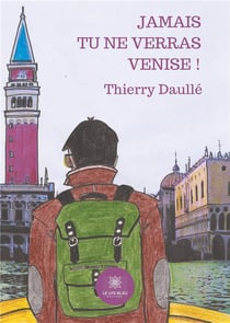 Jamais tu ne verras Venise !