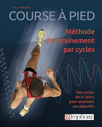 Course à pied - méthode d?entraînement par cycles - des cycles de 21 jours pour atteindre ses objectifs