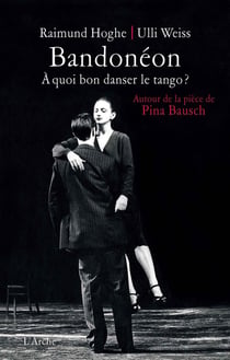 Bandonéon - à quoi bon danser le tango ?