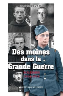 Des moines dans la Grande Guerre : Solesmes 1914 - 1918