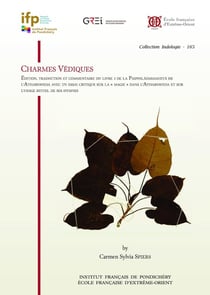 Charmes védiques : Édition, traduction et commentaire du livre 3 de la Paippaladasamhita de l'Atharvave
