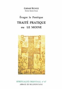 Evragre le Pontique - traité partique ou le moine