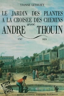 Le jardin des plantes à la croisée des chemins avec andré thouin, 1747-1824