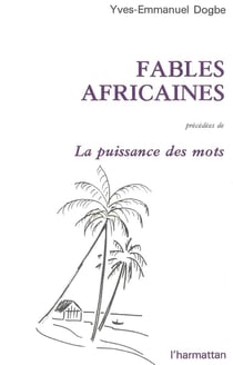 Fables africaines - la puissance des mots