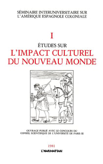 Études sur l'impact culturel du nouveau monde Tome 1