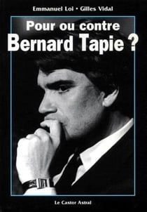 Pour ou contre Bernard Tapie ?