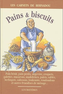 Pains et biscuits : pain benit, pain perdu, angevins