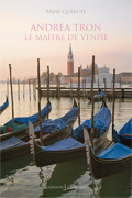 Andrea tron, le maître de venise