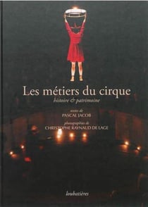 Les métiers du cirque - histoire et patrimoine