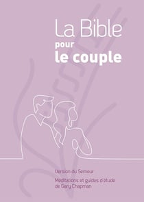 La Bible pour le couple - couverture rigide mauve, version semeur 2015 - méditations et guides d'études
