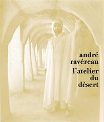 André Ravereau, l'atelier du desert