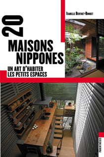 20 maisons nippones - un art d'habiter les petis espaces
