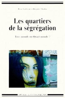 Les quartiers de la ségrégation - tiers monde ou quart monde ?