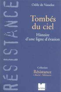 Tombes du ciel - histoire d'une ligne d'evasion